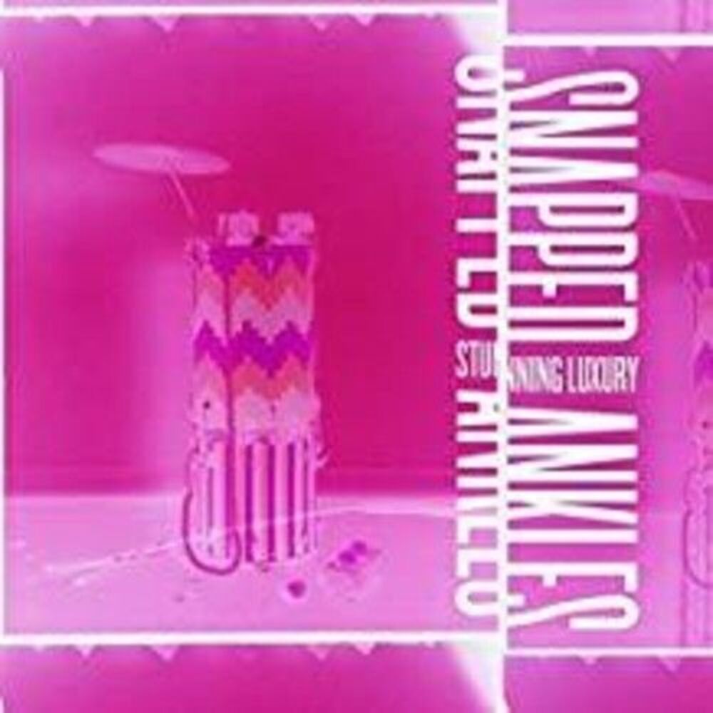 Snapped Ankles - Stunning Luxury  CD